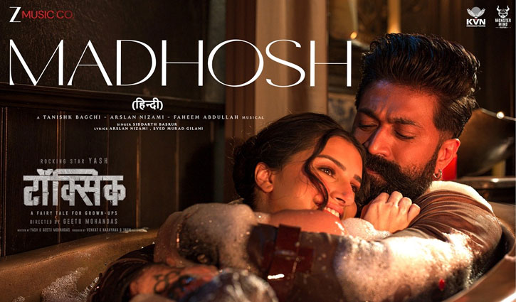 'Madhosh' song from the film *Toxic* released; features a bold scene with Tara Sutaria and Yash.