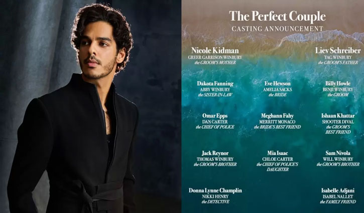 Ishaan Khattar will be seen in 'The Perfect Couple' with Nicole Kidman